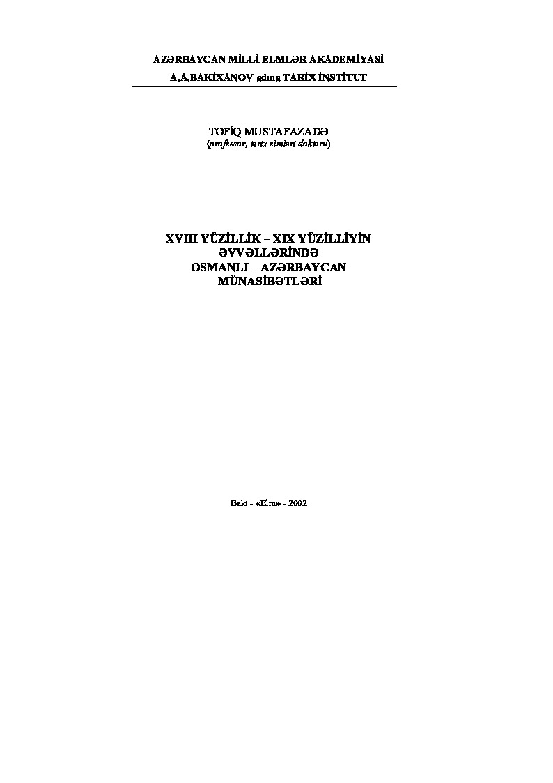 XVIII-XIX Yüzillkde Osmanli Azerbaycan Ilişgileri Baki 2002 372s