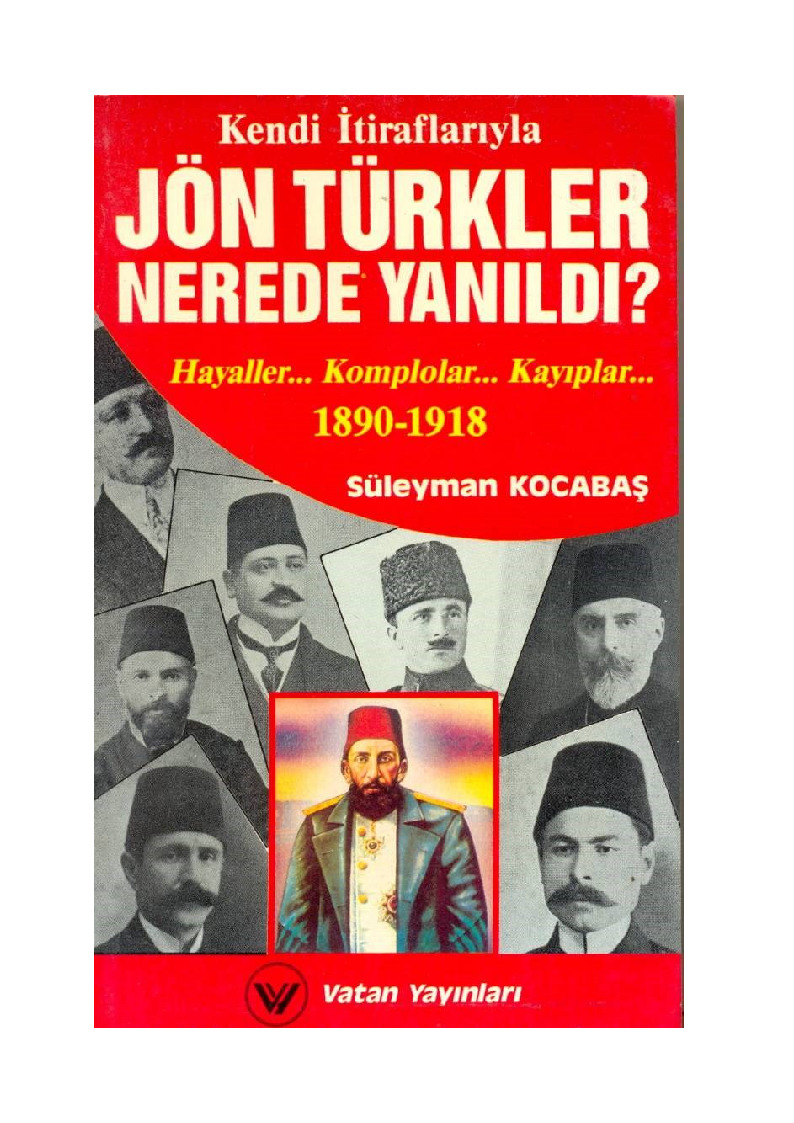 Süleyman Qocabaş - Kendi Etiraflarıyla Jön Türkler Nerede Yanıldı 330