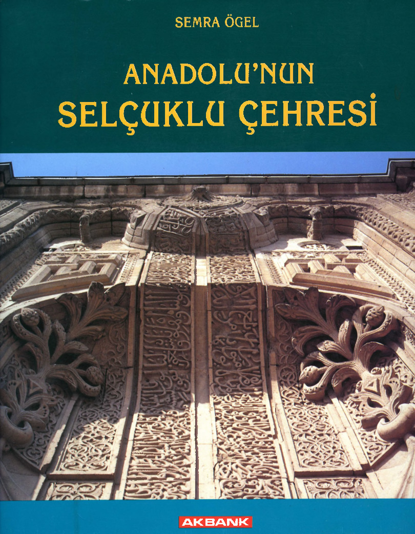 Anadolunun Selcuqlu Çehresi Semra Ögel 1994 131