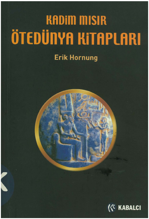 Qedim Mısır ötedünya Kitabları Erik Hornung Zehra Aksu Yılmazer-2003 233s