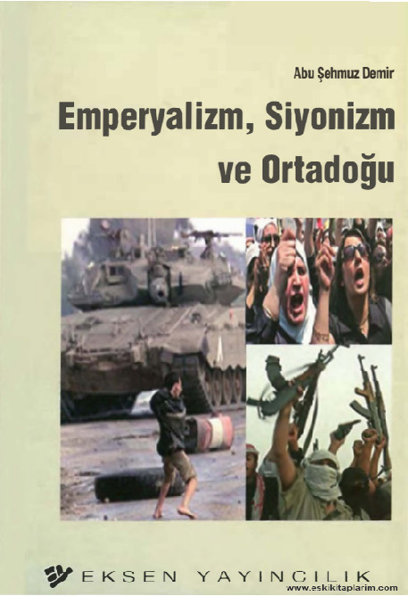 impiryalizm,Siyonizm ve Ortadoğu Abu Şehmuz Demir 2007 235
