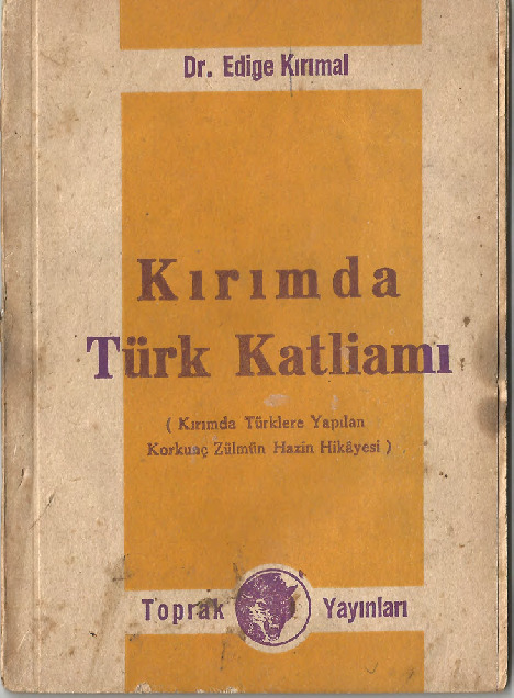 Kırımda Türk Qatliamı-Kırımda Türklere Yapılan Korkuac Zülmün Hezin Hikayesi-Edige Kırımal-1962-20s