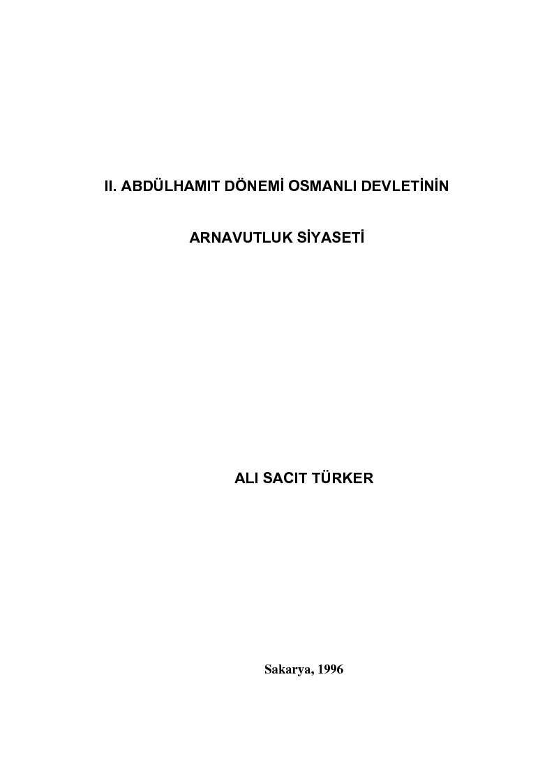 II. Abdülhamit Döneminde Osmanlı Devletinin Arnavutluq Siyaseti-Ali Sacit Türker-1996-74s