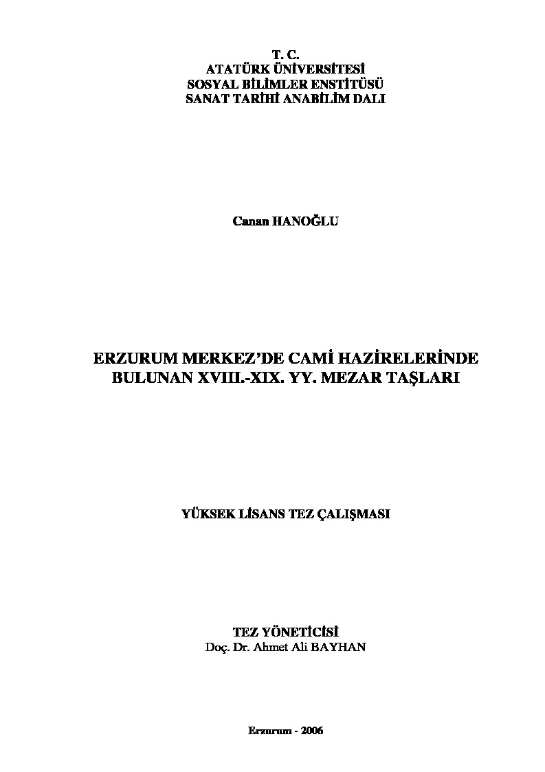 Erzurum Merkezde Cami Xazirelerinde Bulunan XVIII XIX Yüz Yılda Mezar Daşları-Ahmed Ali Bayxan-2006-466s