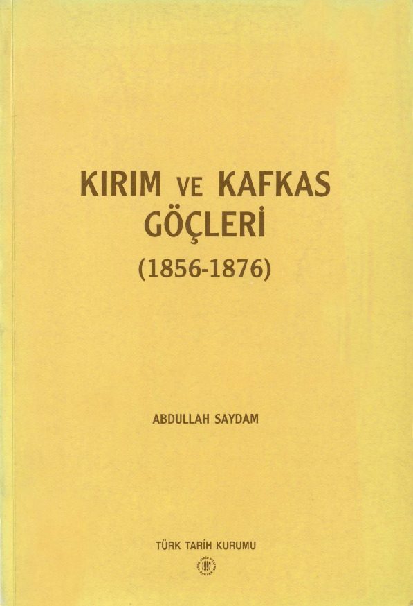 Kırım Ve Qafqaz Göçleri-1856-1876-Abdullah Saydam-1997-245s