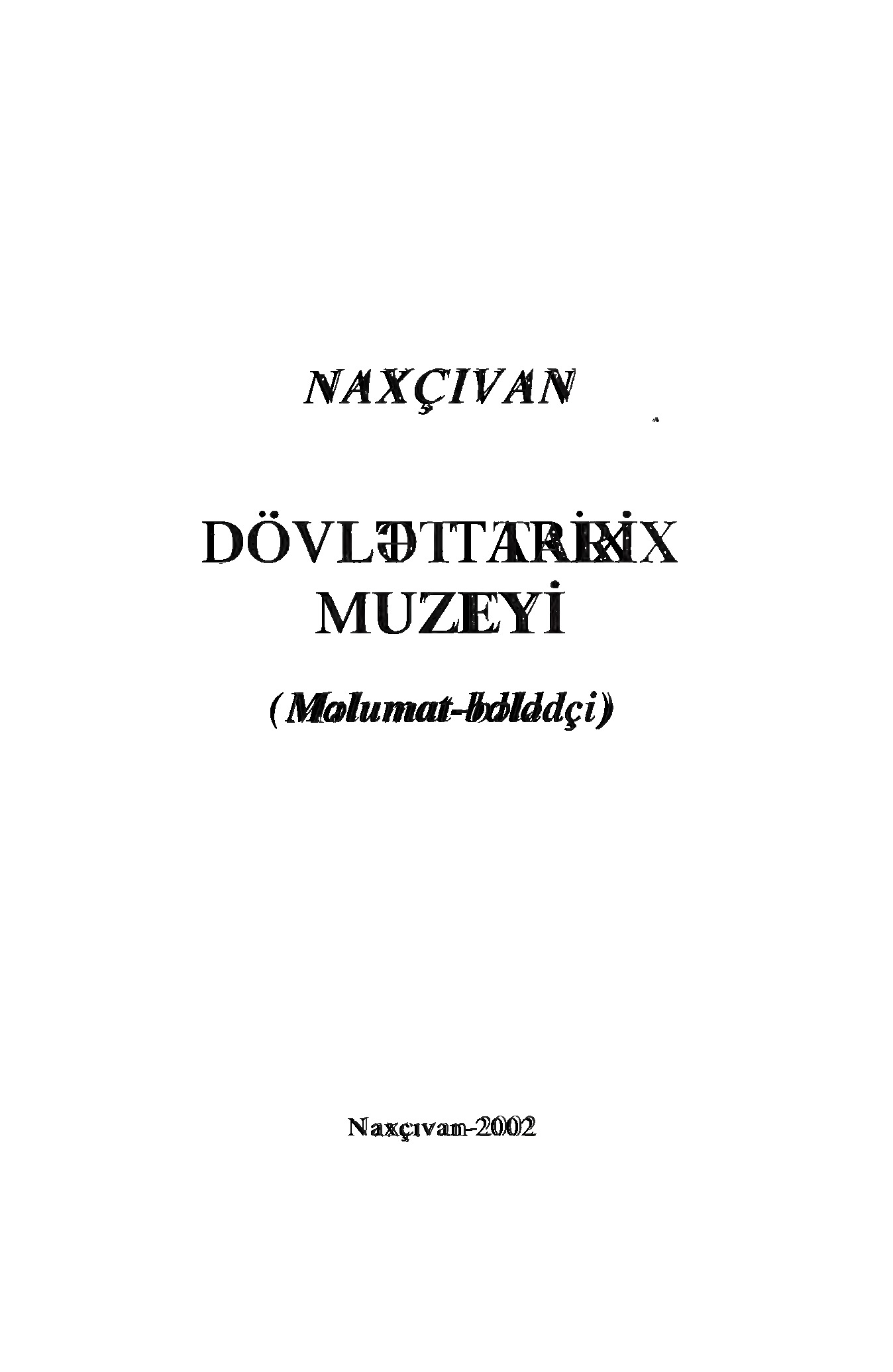Naxchivan Muxtar Rispublika Devlet Tarix Müzeyi-Melumat-Beledchi-Baki-2002-56s