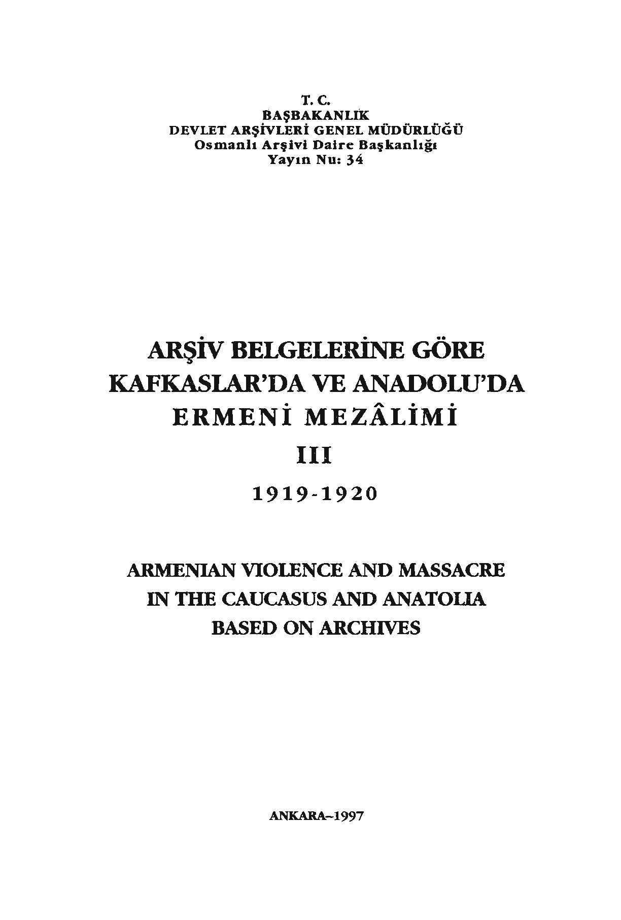 Arşiv Belgelerine Göre-3-qafqazlarda Ve Anadoluda Ermeni Mezalimi-1919-1920-T. C.Bashbakanlik-1997-351s