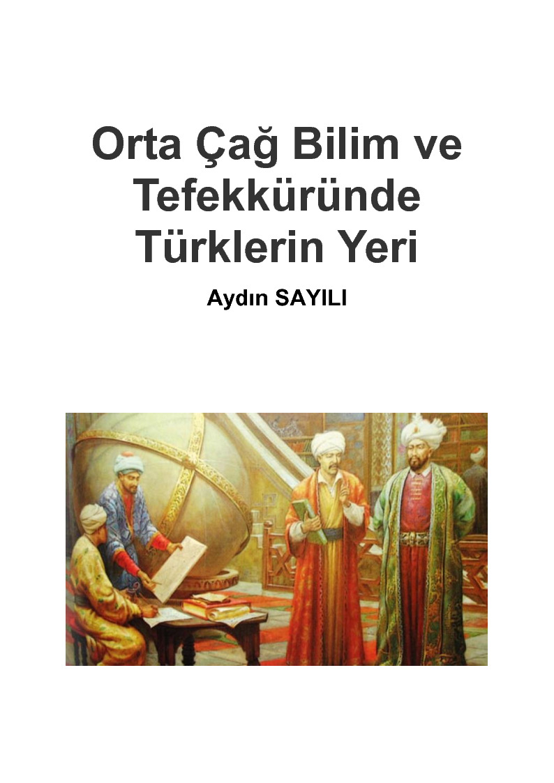 Orta Çağ Bilim Ve Tefekküründe Türklerin Yeri-Aydın Sayılı-42S