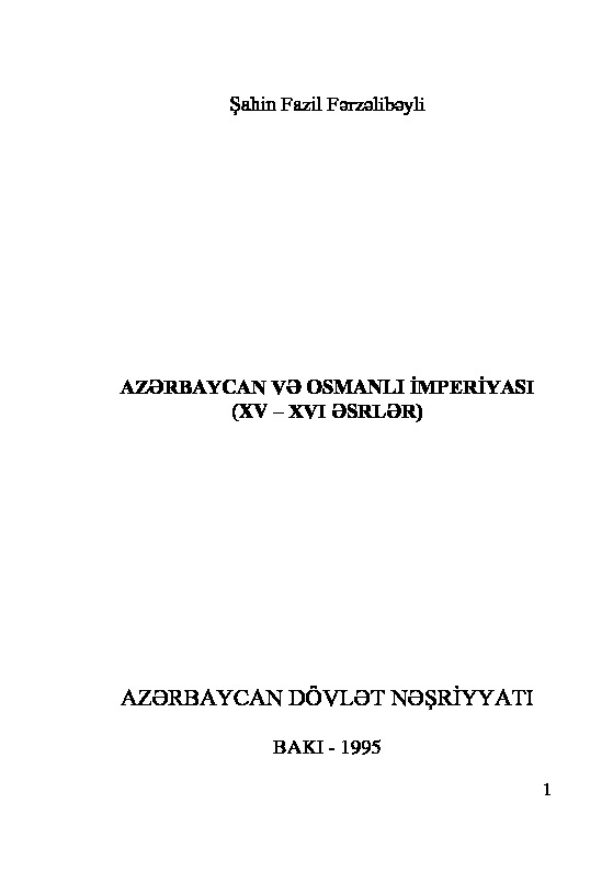 Azerbaycan Ve Osmanlı Imperyası-XV-XVI-Esrler-Şahin Fazil Ferzelibeyli-1995-145s