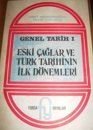 Eski Çağlar Ve Türk Tarixinin İlk Dönemleri-İsmet Parmaqsızoğlu-Yaşar Çağlayan-1976-469s