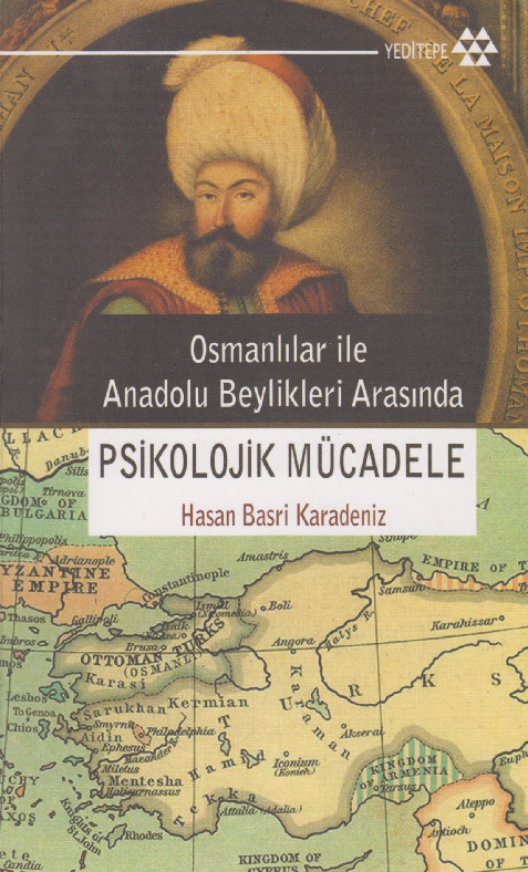 Osmanlılar Ile Anadolu Beylikleri Arasında Psikolojik Mücadile-Hasan Basri Qaradeniz-2011-306s