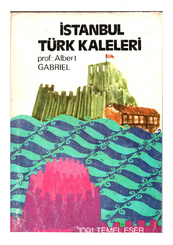 İstanbul Türk Qalaları-kaleleri-Albert Gabriel-Qabriel-Çev-Alp Ilczade-225s