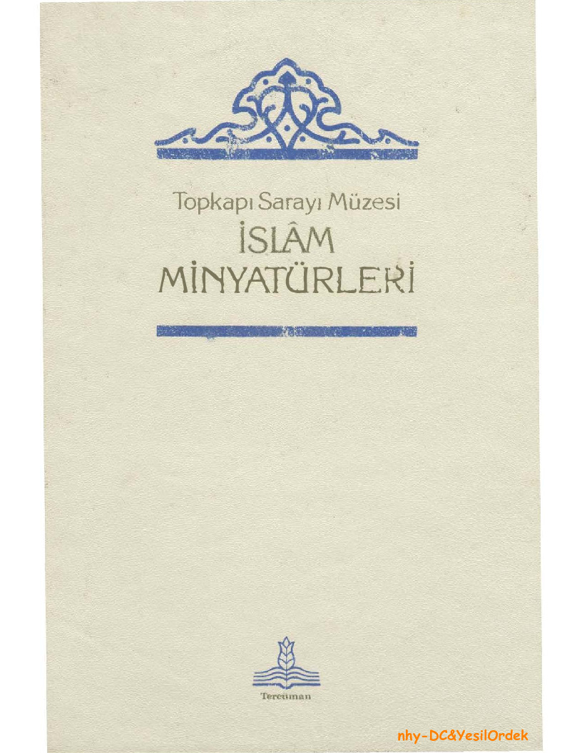 Topqapı Sarayı Müzesi İslam Minyatürleri-Filiz Çağman-Zeren Tanındı-1979-155s++Kesli-Islam Minyatürün Istetiği-Suut Kemal Yetgin-8s