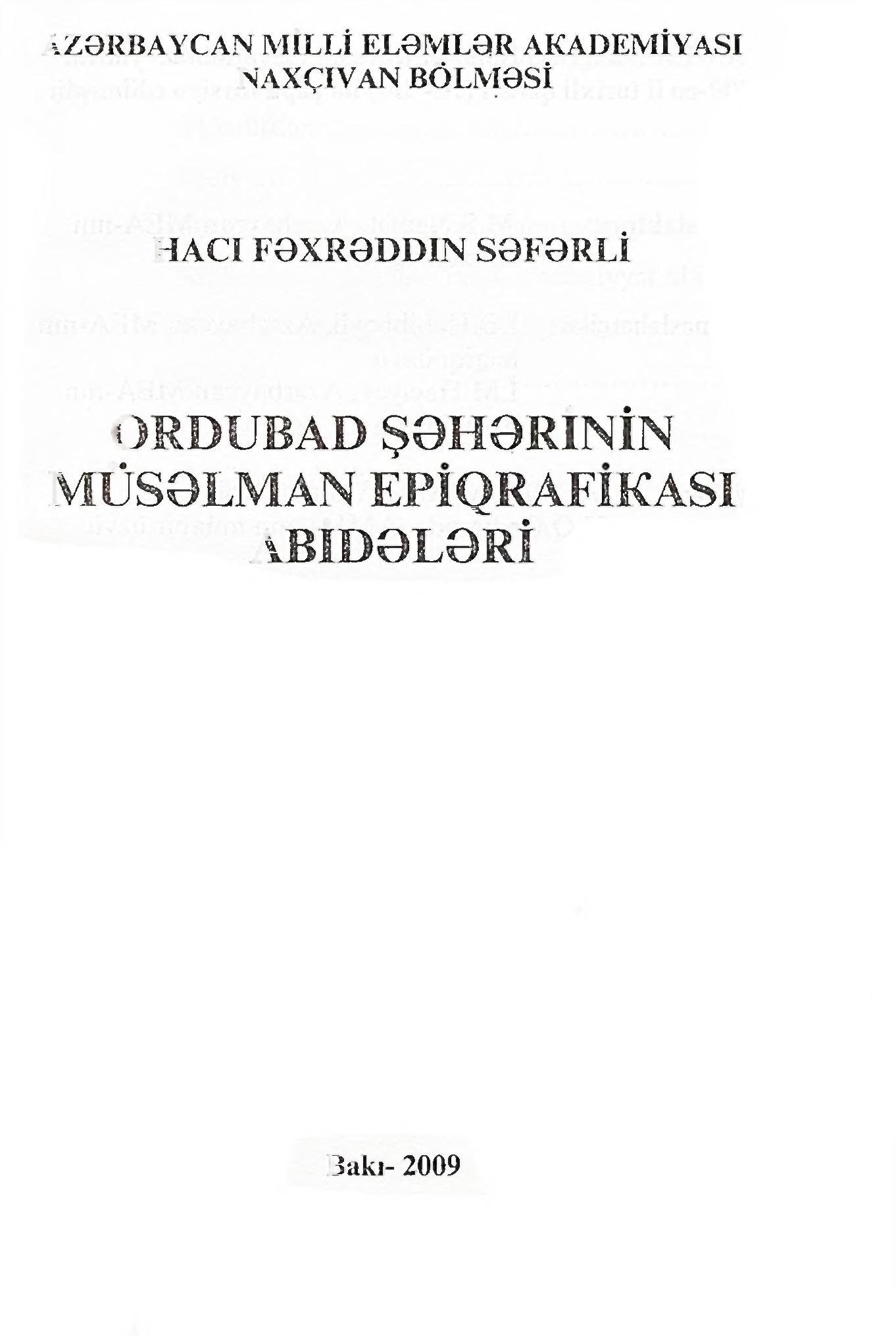 Ordubad Şeherinin Müselman Epiqrafikasi Abideleri-Hacı Fexretdin Seferli-Baki-2009-194s