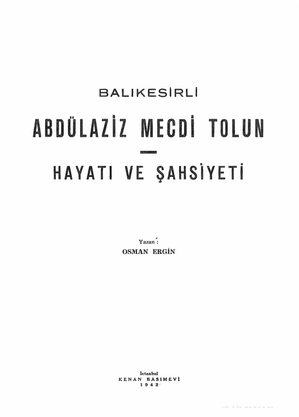 Balıkesirli Abdüleziz Mecdi Tolun Hayatı Ve Şexsiyeti-Osman Nuri Ergin-1942-344s