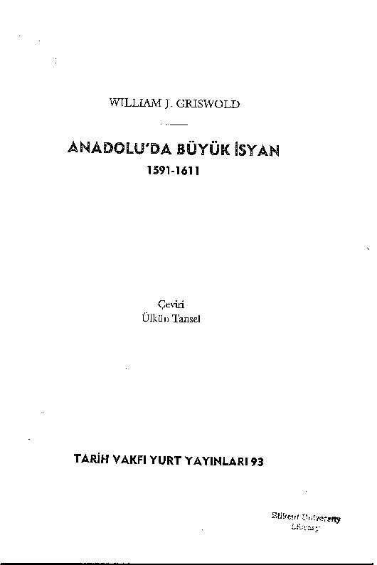 Anadoluda Böyük Üsyan-1591-1611-William J.Griswold-Çev-Ülkün Tansel-2000-238s