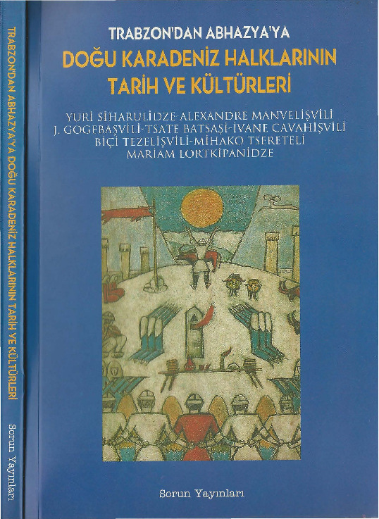 Trabozndan Abxazyaya-Doğu Qaradeniz Xalqlarının Tarix Ve Kültürleri-Çev-Hayri Hayrioğlu-1998-170s
