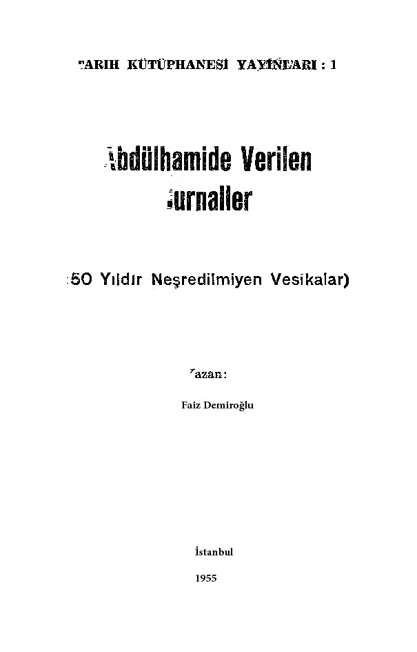 Abdülhemide Verilen Jurnallar-50 Yıldır Neşredilmeyen Vesiqeler-Faiz Demiroğlu-1955-124s