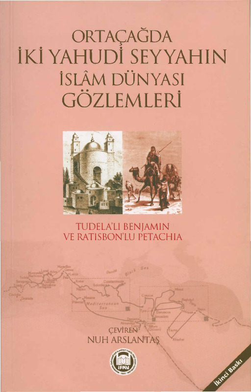 Ortaçağda İki Yahudi Seyyahın İslam Dünyası Gözlemleri-Tudelalı Benjamin-Ratisbonlu Petachia-Nuh Arslantaş-2009-203s