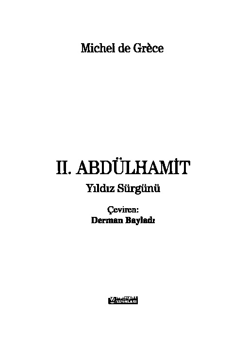 II.Abdülhemid Yıldız Sürgünü-Michel De Grece-Çev-Derman Bayladı-1995-341s