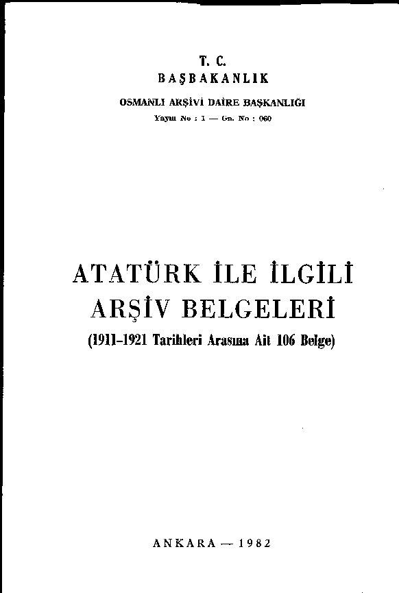 Başbakanlıq Osmanlı Arşivi Atatürk Ile Ilgili Arşiv Belgeleri-1911-1921 Tarixleri Arasına Aid 106. Belge-1982-218