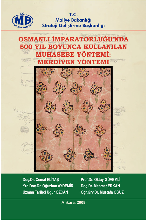 Osmanlı Devletinde 500 Yıl Boyunca Kullanılan Muhasibe Yöntemi-Merdiven Yöntemi Cemal Elitaş-Oğuzxan Aydemir-Uğur Özcan-2008-778s