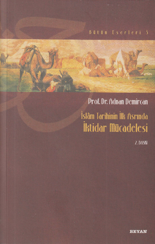 İslam Tarixinin İlk Asrında İqtidar Mücadilesi-Adnan Demircan-2014-380s