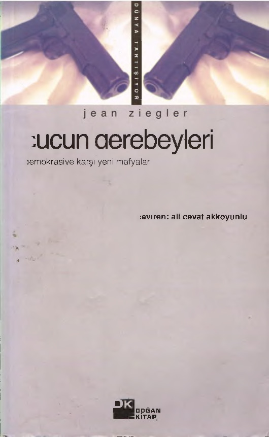 Suçun Derebeyleri-Demokrasiye Qarşı Yeni Mafyalar-Jean Ziegler-Çev-Ali Cevad Ağqoyunlu-1999-257s