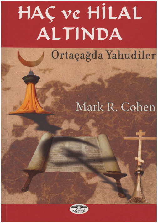 Ortaçağda Yahudiler-Xaç Ve Hilal Altında- Mark R.Cohen-Ahmed Fethi-2013-394s