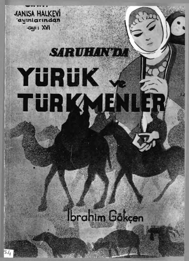 Saruxanda Yörük Ve Türkmenler-İbrahim Gökçen-1946-101s