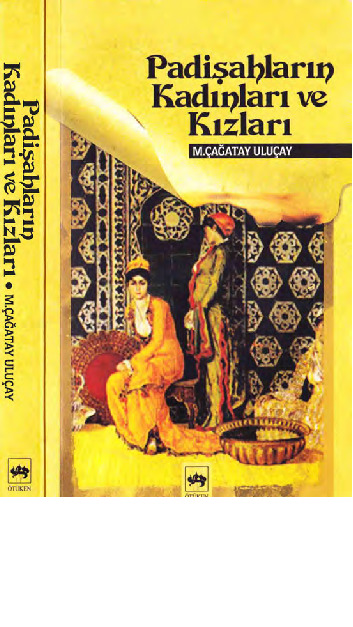 Padişahların Qadınları Ve Qızları-M.Çağatay Uluçay-1992-313s