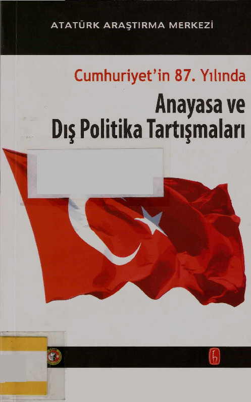 Anayasa Ve Dış Politika Dartışmaları-Cumhuriyetin 87 Yılında Atatürk Araşdırma Merkezi-2013-184s