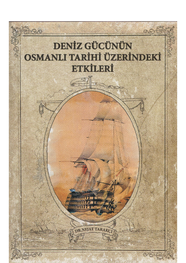 Deniz Gücünün Osmanlı Tarixi Edgileri-Nejat Tarakçı-2009-209s