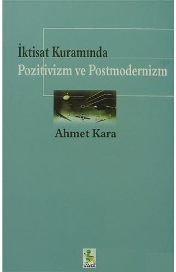 İqtisad Quramında Pozitivizm Ve Postmodernizm-Ahmed Qara-2001-121s