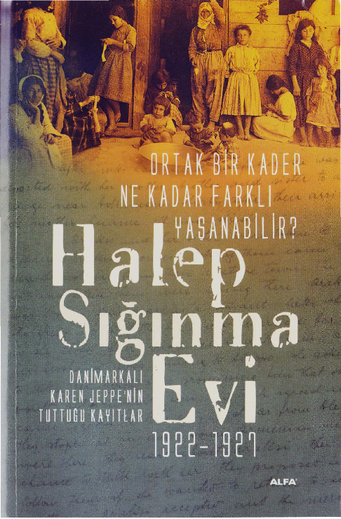 Heleb Sığınma Evi-1922-1927-Karen Jeppe-Serdar Demirdaş-2001-380s