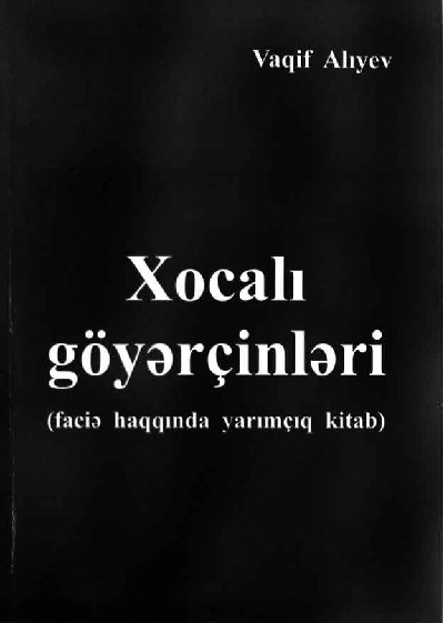 Xocali Göyerçinleri-Facie Üzre Yarımçıq Kitab-Vaqif Alıyev-Baki-2011
