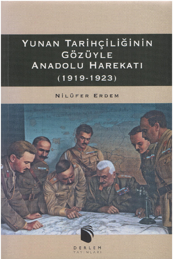 Yunan Tarixçiliği Gözüyle Anadolu Herekatı-1919-1923-Nilufer Erdem-2010-570s