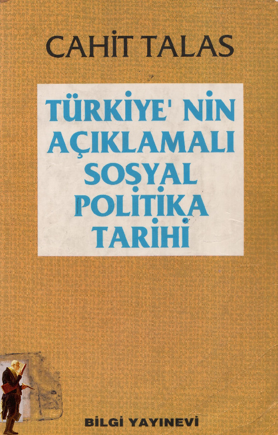Türkiyenin Açıqlamalı Sosyal Politika Tarixi-Cahid Talas-1992-318s