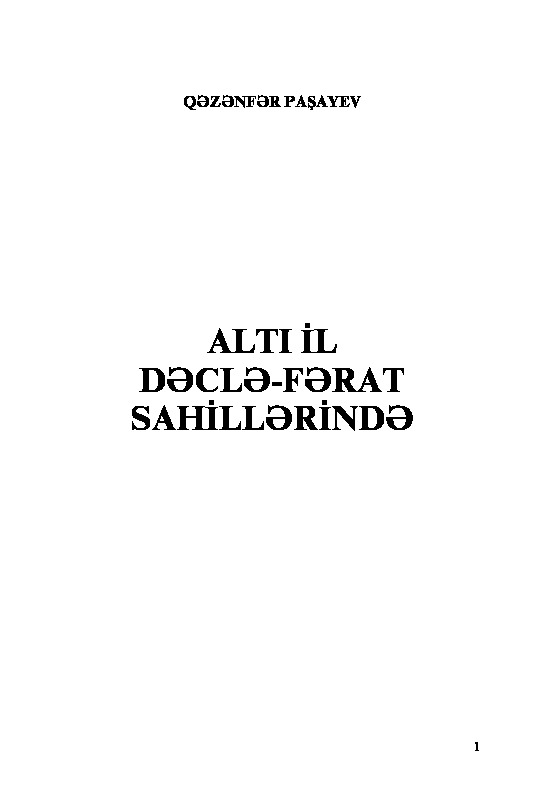 Altı Il Dicle Firat Sahillerinde-Qezenfer Paşayev-Baki-1987-232s