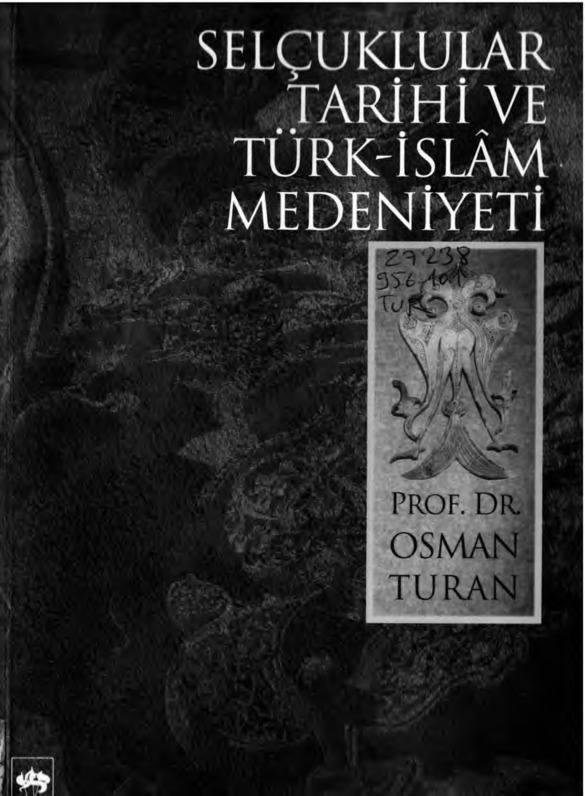 Selcuqlular Tarixi Ve Türk-Islam Medeniyeti  - Osman Turan