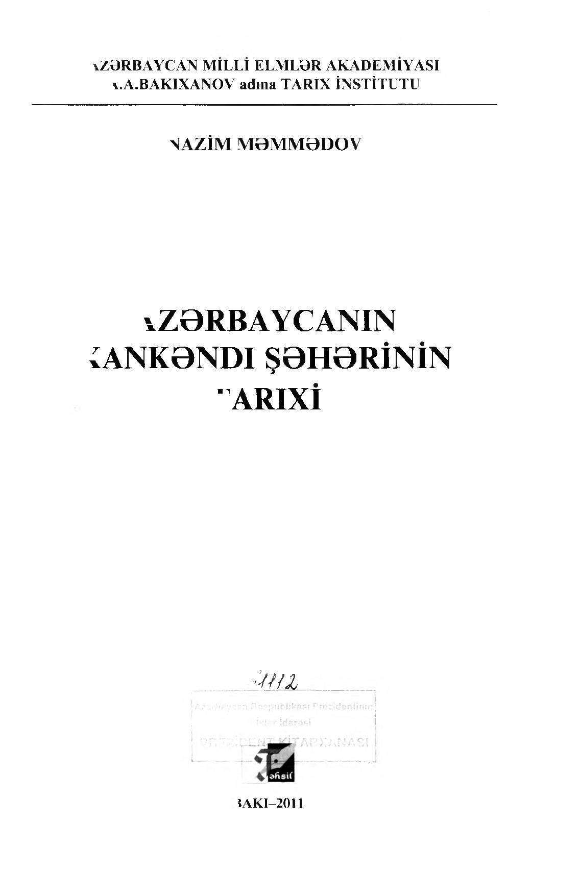 Azerbaycanın Xankendi Sheherininı Tarixi-Nazim Memmedov-Baki-2011-113s
