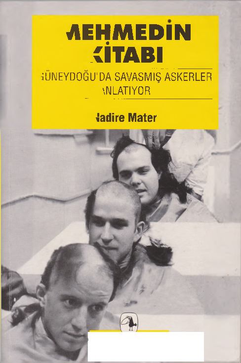 Mehmedin Kitabi-Güneydoğuda Savaşmış Askerler Anlatiyor-Nadire Mater-1998-268s