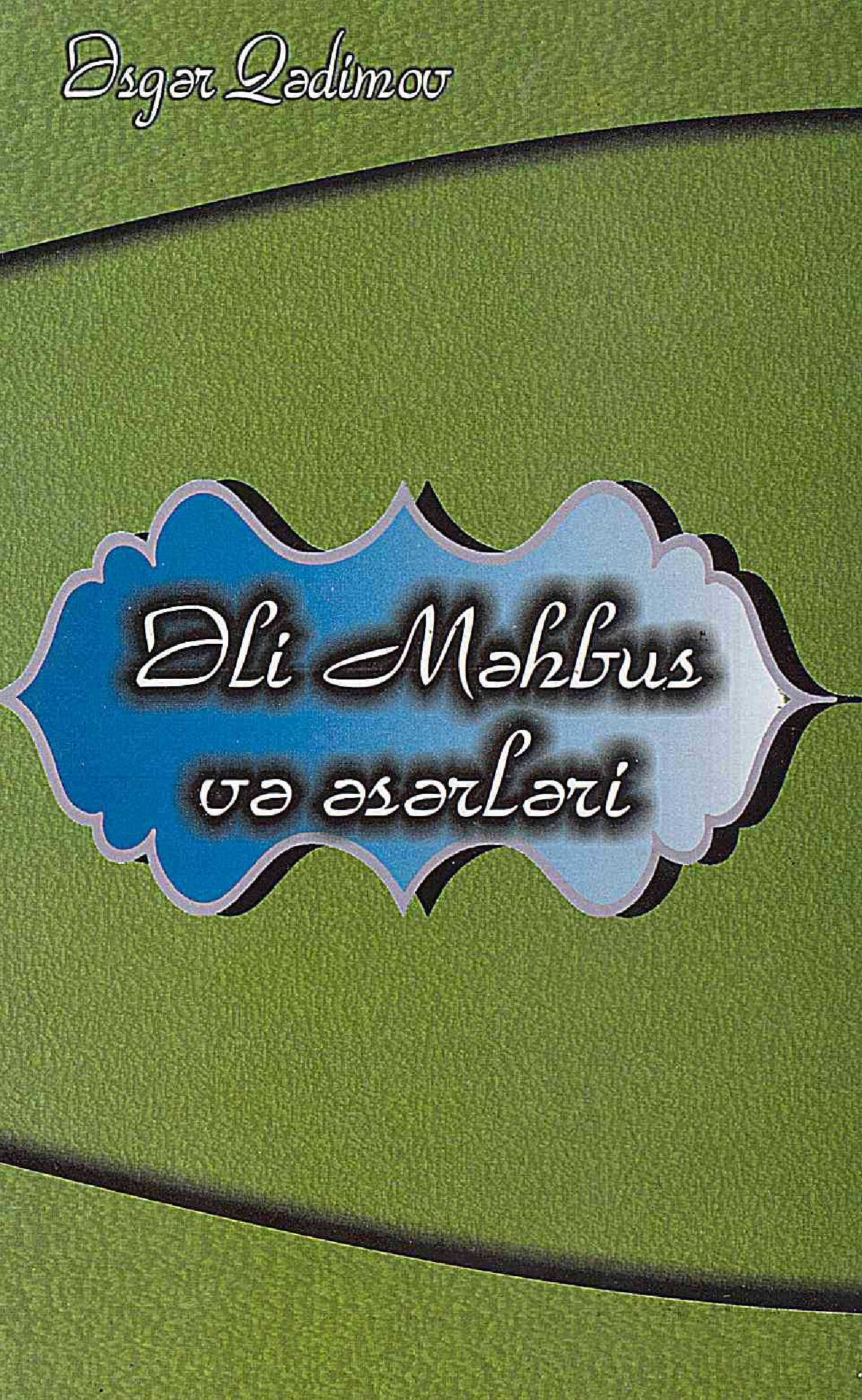 Eli Mehbus Ve Eserleri-Esger Qedimov-Baki-2009-119s