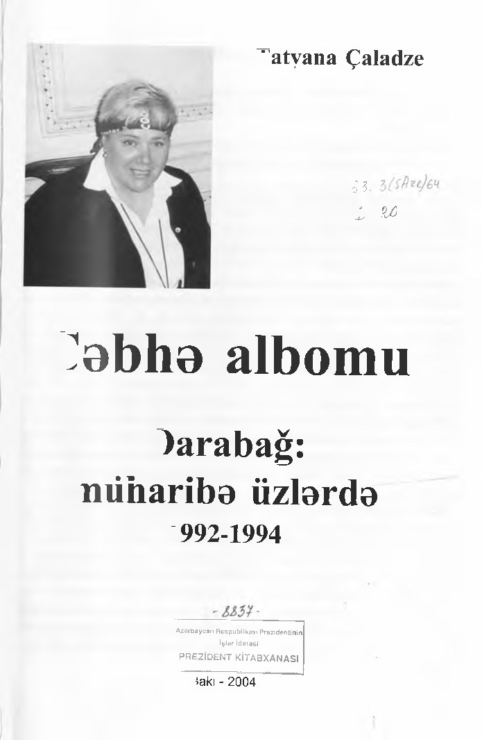 Cebhe Albomu-Qarabagh Muharibe Uzlerde-1992-1994-Tatyana Çaladze-Baki-2004-200s