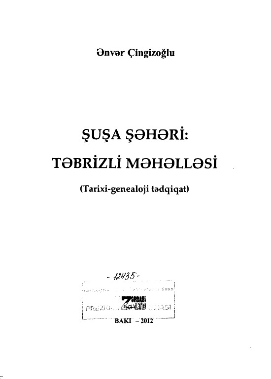 Şuşa Şeheri Tebrizli Mehellesi-Tarixi Jenealoji Tedqiqat-Enver Çingizoğlu- Baki-2012-163s