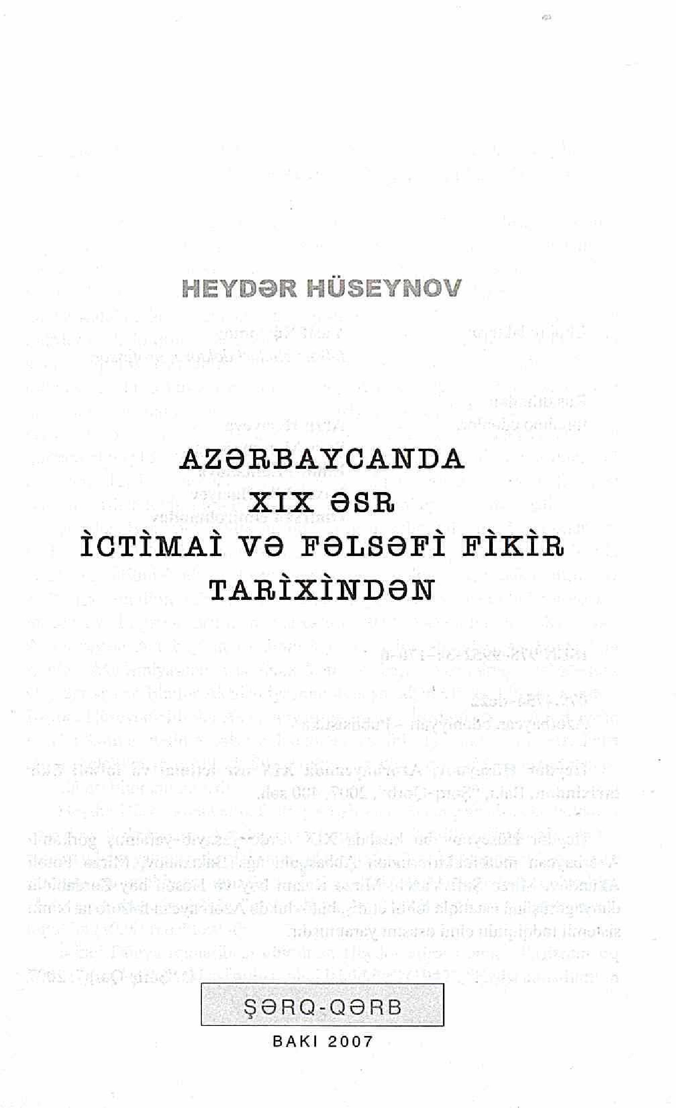 Azerbaycanda XIX Esr Ictimai Ve Felsefi Fikir Tarixinden-Heyder Hüseynov- Baki-2007-400s