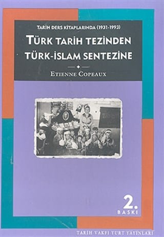 Türk Tarix Tezinden Türk İslam Sentezine-Etienne Copeaux-Ali Berktay-1998-337s