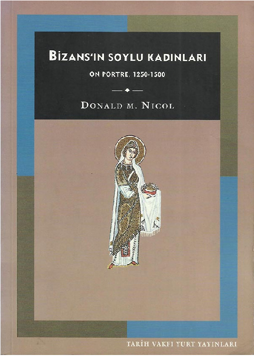 Bizansın Soylu Qadınları-1250-1500-Donald M.Nicol-2001-162s
