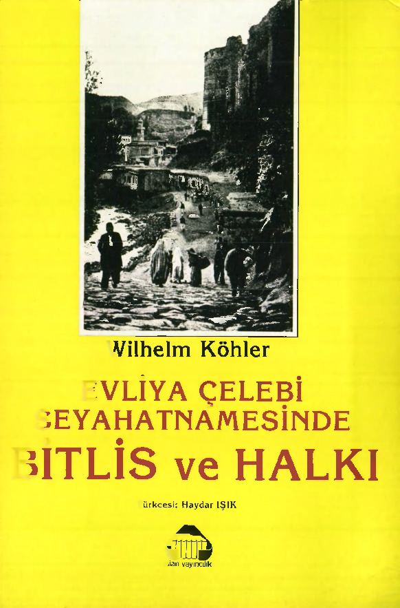 Evliya Çelebi Seyahatnamesinde Bitlis Ve Xalqı-Wilhelm Kohler-Heyder Işıq-1989-92s