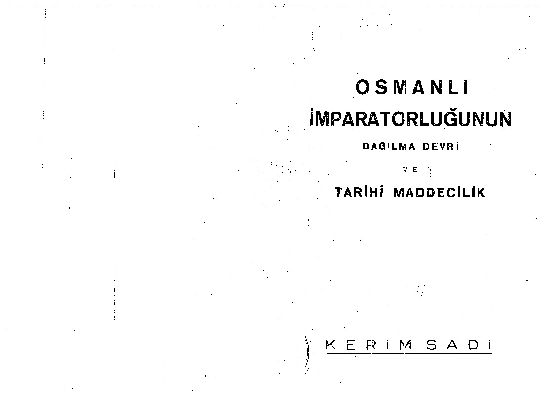 Osmanlı Impiratorluğu Dağılma Devri Ve Tarixi Maddecilik-Kerim Sadi-1941-90s